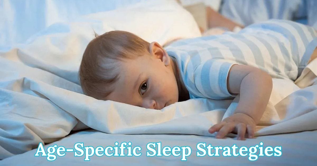 Age-Specific Sleep Strategies