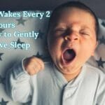 Baby Wakes Every 2 Hours