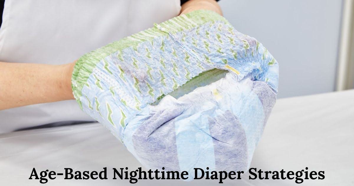 Age-Based Nighttime Diaper Strategies