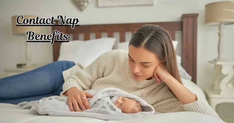 Contact Nap Benefits Powerful Reasons Babies (and Parents) Thrive