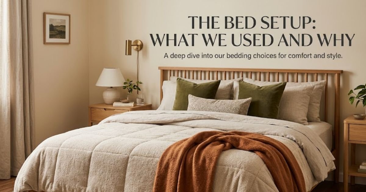 The Bed Setup What We Used and Why